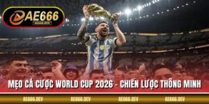 Mẹo Cá Cược World Cup 2026 - Chiến Lược Thông Minh