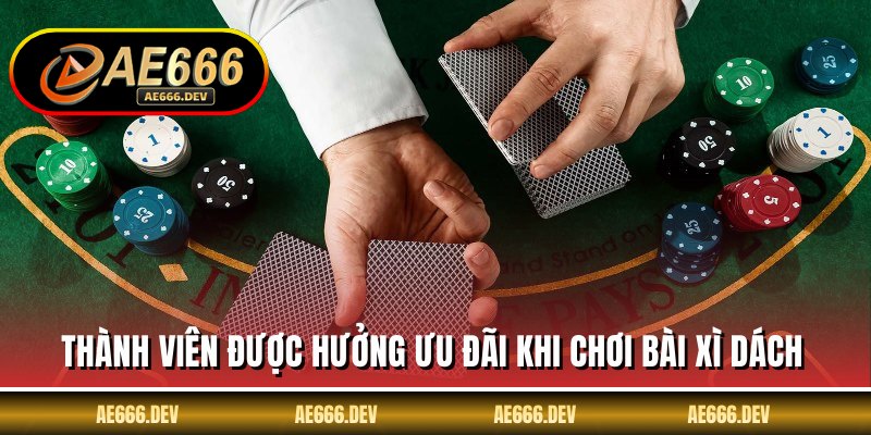 Thành viên được hưởng ưu đãi khi chơi bài xì dách